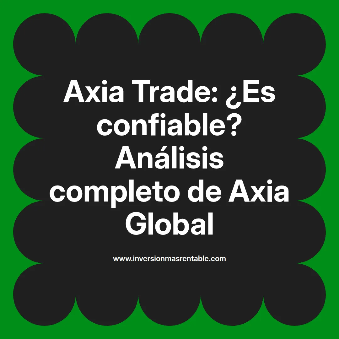 Axia Trade: ¿Es confiable? Análisis completo de Axia Global - Inversión ...