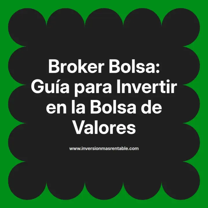 Broker Bolsa: Guía para Invertir en la Bolsa de Valores - Inversión más ...