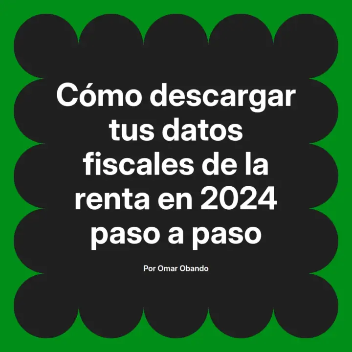 📊 Descubre cómo descargar tus datos fiscales de la renta 2024