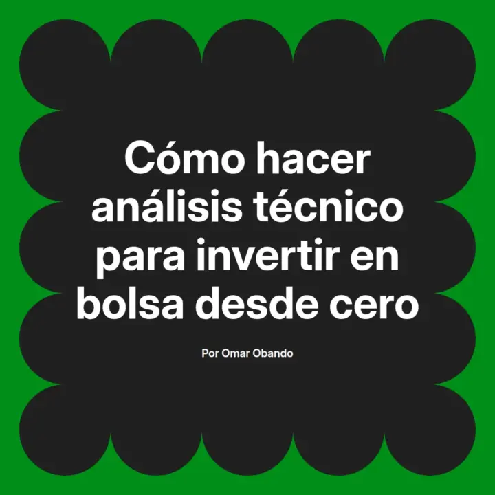 📈 Guía completa: Análisis técnico para invertir en bolsa desde cero