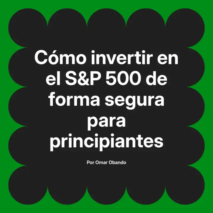 💰 Guía fácil: Cómo invertir en el S&P 500 para principiantes 📈