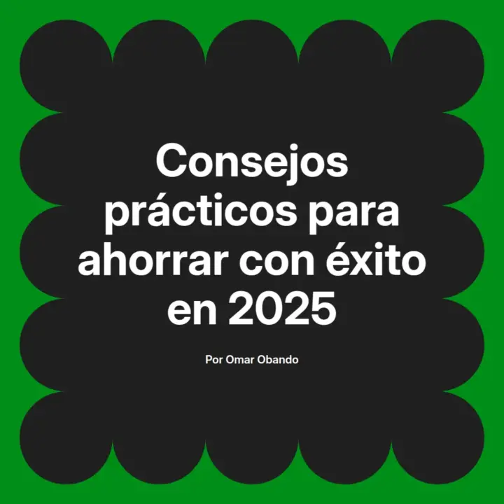 💰 10 Consejos Infalibles para Ahorrar con Éxito en 2025 🏦