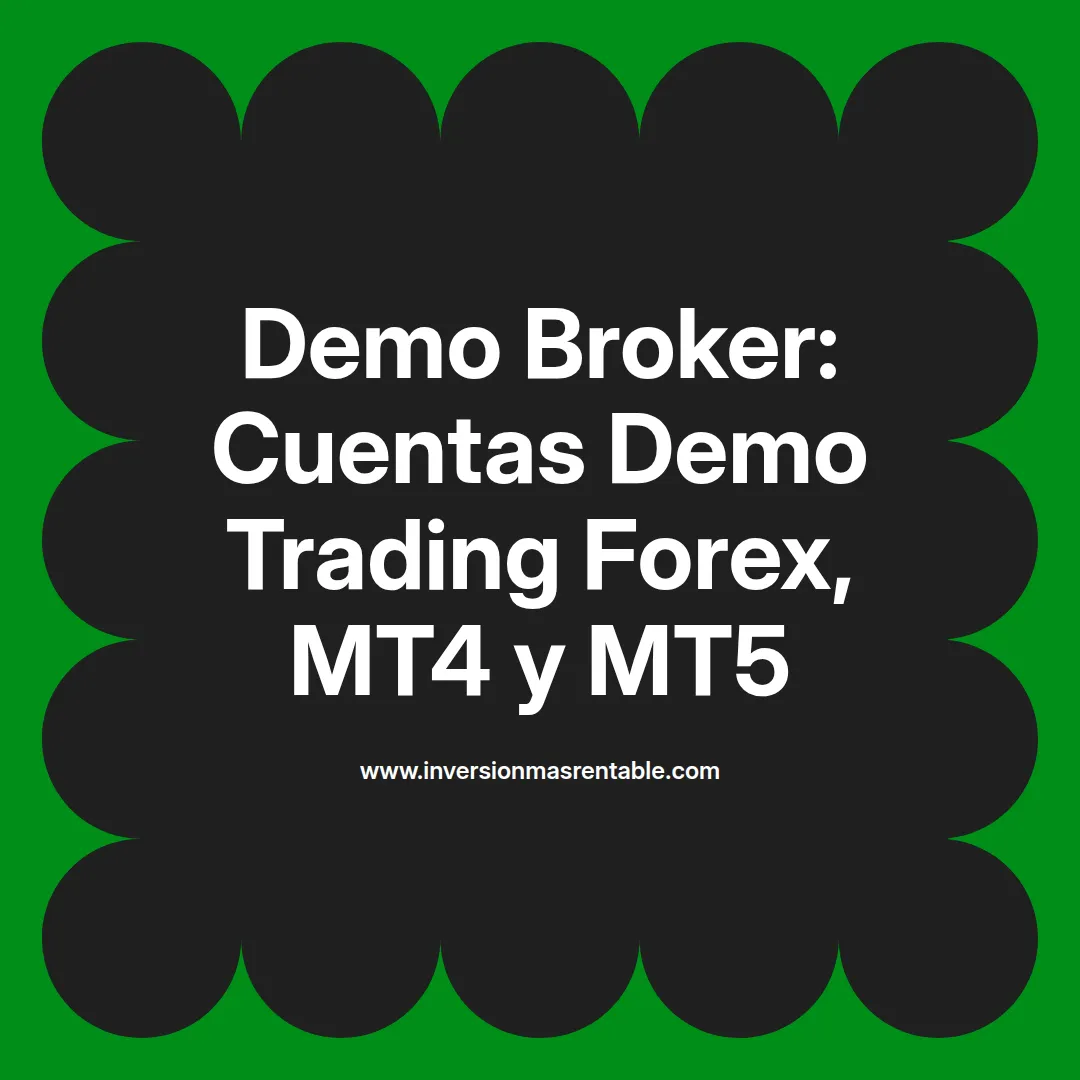 Demo Broker: Cuentas Demo Trading Forex, MT4 y MT5 - Inversión más Rentable