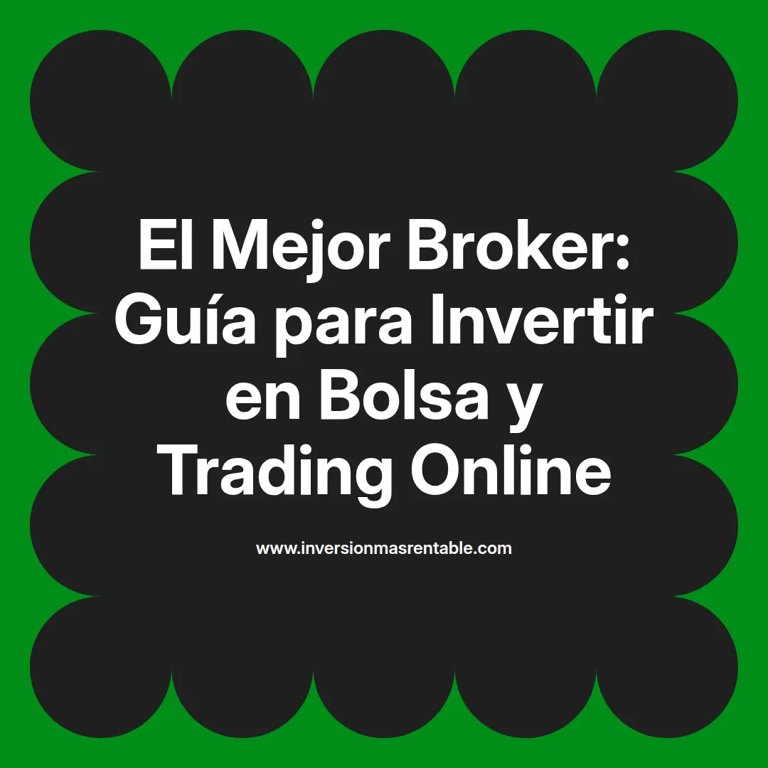 El Mejor Broker: Guía para Invertir en Bolsa y Trading Online ...