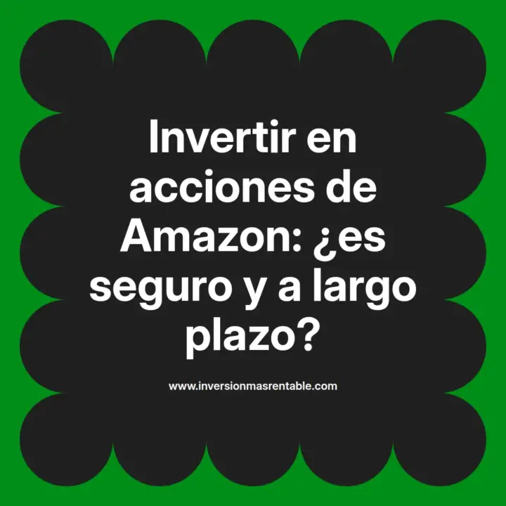 Invertir en acciones de Amazon: ¿es seguro y a largo plazo? - Inversión ...