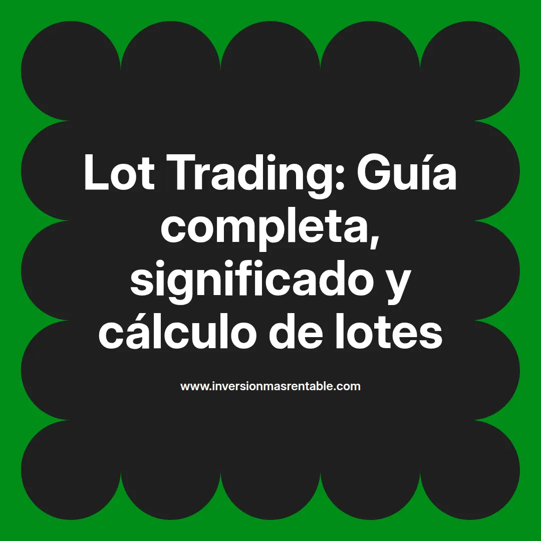 Lot Trading: Guía completa, significado y cálculo de lotes - Inversión ...