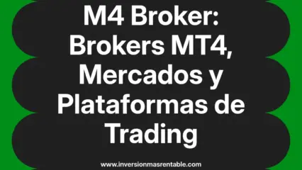 M4 Broker: Brokers MT4, Mercados y Plataformas de Trading