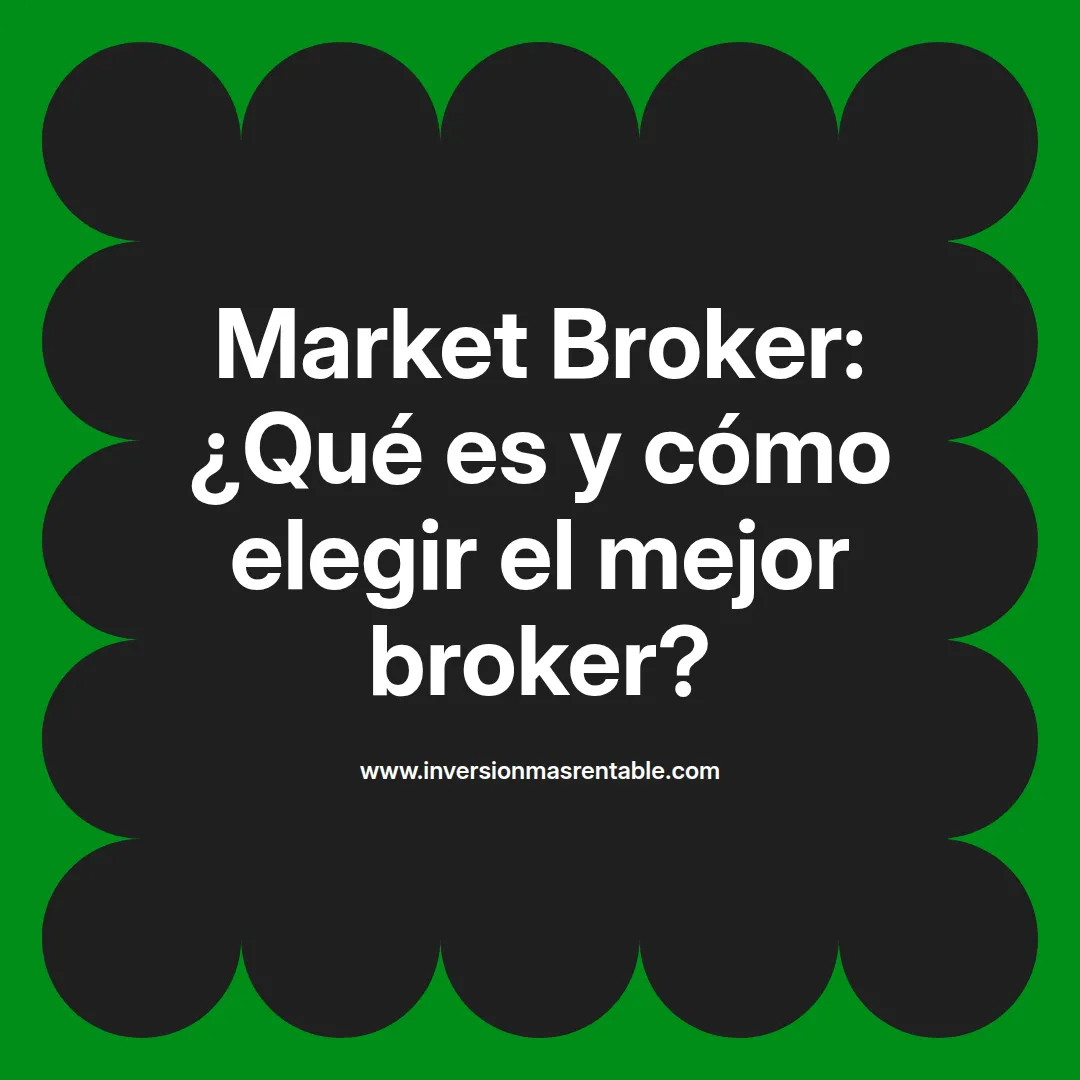 Market Broker: ¿Qué es y cómo elegir el mejor broker? - Inversión más ...