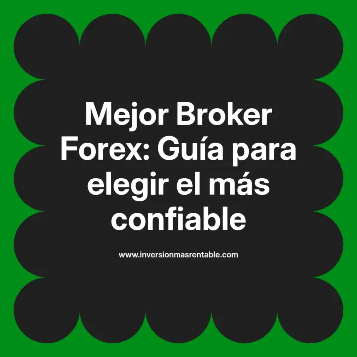 Mejor Broker Forex: Guía para elegir el más confiable - Inversión más ...