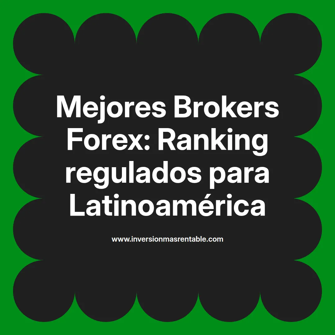 Mejores Brokers Forex: Ranking regulados para Latinoamérica - Inversión ...