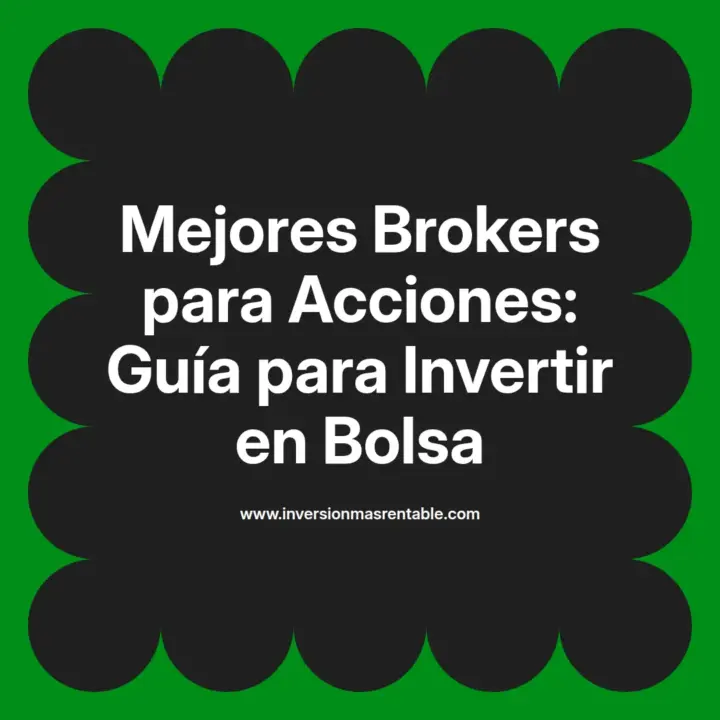 Mejores Brokers para Acciones: Guía para Invertir en Bolsa - Inversión ...