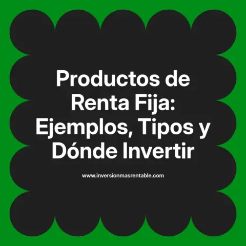 Productos de renta fija ejemplos para inversion financiera