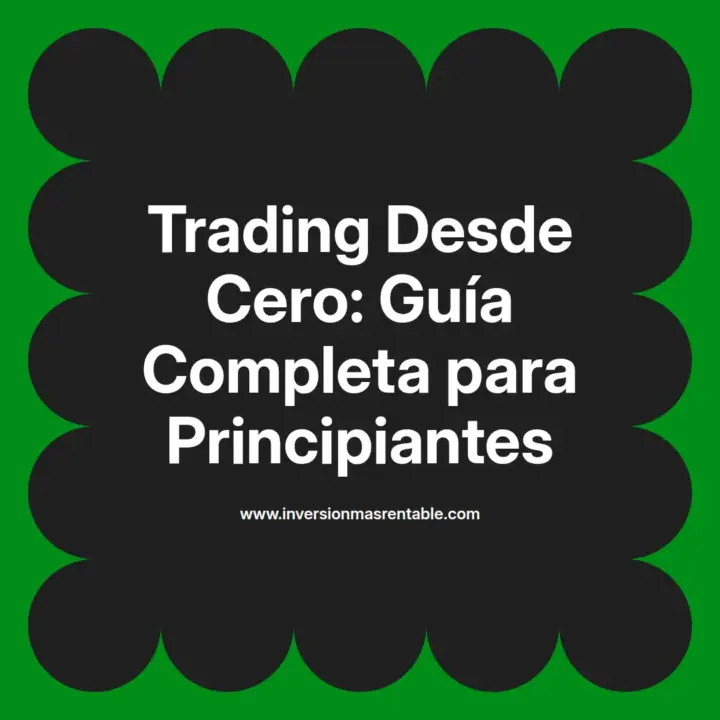 Trading Desde Cero: Guía Completa para Principiantes - Inversión más ...
